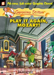 Geronimo Stilton : Play it Again, Mozart!. Volume 8 cover image