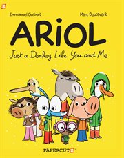 Ariol : Just a Donkey Like You and Me. Volume 1.