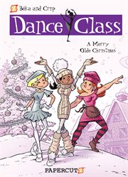 Dance Class : a Merry Olde Christmas. Volume 6, issue 6.