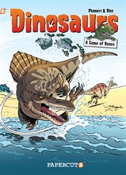 Dinosaurs : a Game of Bones. Volume 4 cover image