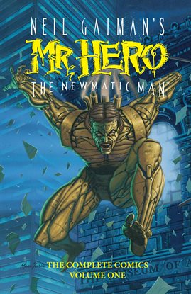 Cover image for Neil Gaiman's Mr. Hero - The Newmantic Man Vol. 1: The Complete Comics