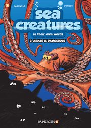 Sea creatures in their own words. Volume 2, Armed & dangerous cover image
