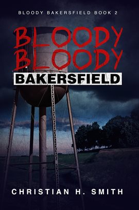 Cover image for Bloody Bloody Bakersfield