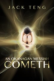 An okanagan messiah cometh cover image