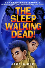 The sleepwalking dead! cover image