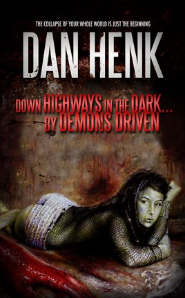 Image de couverture de Down Highways in the Dark... By Demons Driven