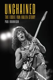 Unchained : the Eddie Van Halen story cover image