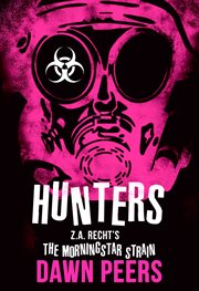 Hunters : Z.A. Recht's the Morningstar Strain cover image