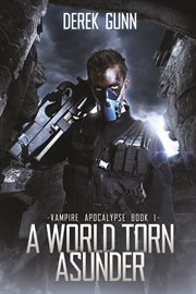 Vampire apocalypse : a world torn asunder cover image
