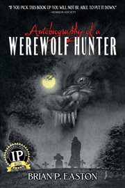 Autobiography of a werewolf hunter cover image