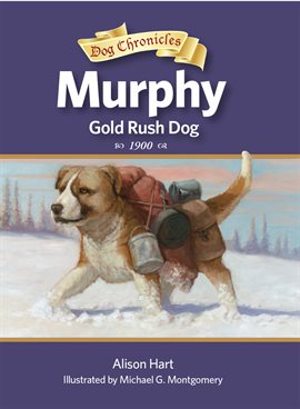 Cover image for Murphy, Gold Rush Dog