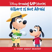 Gilbert is not afraid : a story about bravery cover image