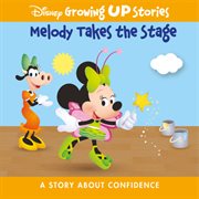 Melody takes the stage : a story about confidence cover image