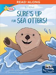 Surf's up for sea otters / all about otters cover image