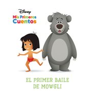 El primer baile de Mowgli cover image