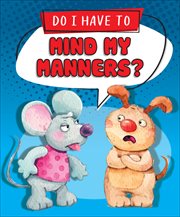 Do I Have to Mind My Manners? : Active Minds: Do I Have To...? cover image