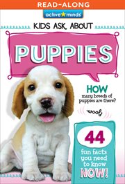 Puppies : Active Minds: Kids Ask About Series #3 cover image