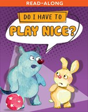 Do I have to play nice? cover image