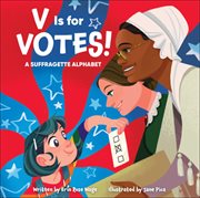 V Is for Votes! : A Suffragette Alphabet. Beautiful Community cover image