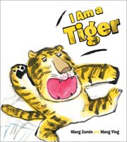 I Am a Tiger : Perfect Picture Books Series #3 cover image