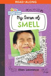 My Sense of Smell : Active Minds Explorers: My Senses cover image