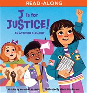 J Is for Justice! : An Activism Alphabet. Beautiful Community cover image
