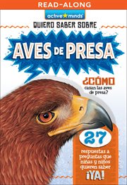 Aves de presa (Birds of Prey) : Active Minds: Quiero Saber Sobre (Kids Ask About) cover image