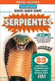 Serpientes (Snakes) : Active Minds: Quiero Saber Sobre (Kids Ask About) cover image