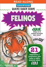 Felinos (Wild Cats) : Active Minds: Quiero Saber Sobre (Kids Ask About) cover image