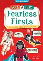 Fearless Firsts : Women Who Leaped, Jumped, and Flew. Active Minds: Book of Firsts cover image