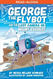 GEORGE the Flybot and the Lost Camera on Mount Everest cover image