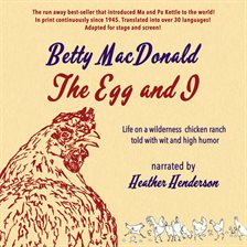 The Egg and I Audiobook by Betty MacDonald - hoopla