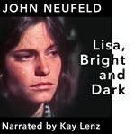 Lisa, bright and dark : a novel cover image