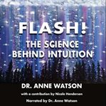 Flash!. The Science Behind Intuition cover image