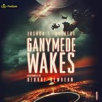 Ganymede Wakes cover image