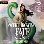 Overthrowing Fate cover image