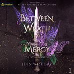 Between Wrath and Mercy cover image