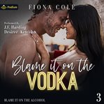 Blame It on the Vodka cover image