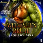 Wed to the Alien Brute cover image