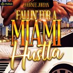 Fallin' for a Miami Hustla cover image