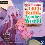 Min-Maxing My TRPG Build in Another World: Volume 2 cover image
