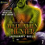 Wed to the Alien Hunter cover image