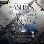 The Ashes and the Star-Cursed King cover image