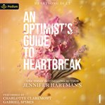 An Optimist's Guide to Heartbreak cover image