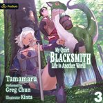 My Quiet Blacksmith Life in Another World: Volume 3 cover image