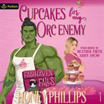 Cupcakes for My Orc Enemy cover image