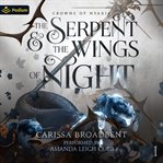The Serpent and the Wings of Night cover image