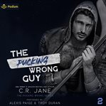 The Pucking Wrong Guy cover image