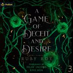 A Game of Deceit and Desire cover image