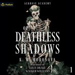 Of Deathless Shadows cover image